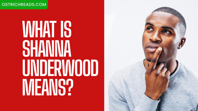 shanna underwood means