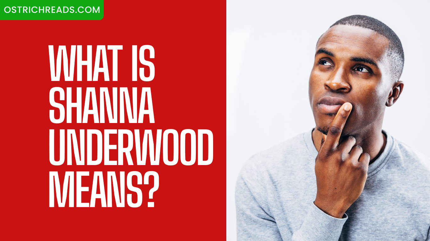 shanna underwood means